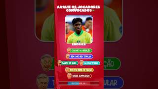 Avalie os Jogadores Convocados da Seleção Brasileira 🇧🇷