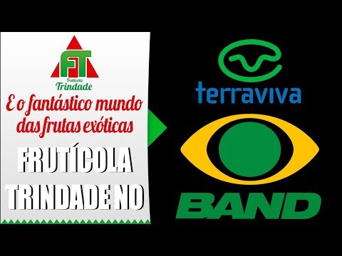 FRUTÍCOLA TRINDADE NO DIA A DIA RURAL- CANAL TERRA VIVA- BAND - 2 PARTICIPAÇÃO