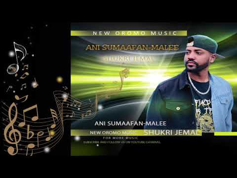 Shukri jamal-Ani sumaafan-malee ethiopia oromo music 2023