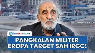 Iran Ancam Ratakan Pangkalan Militer Eropa yang Dikendalikan AS: Jadi Target Sah Serangan IRGC