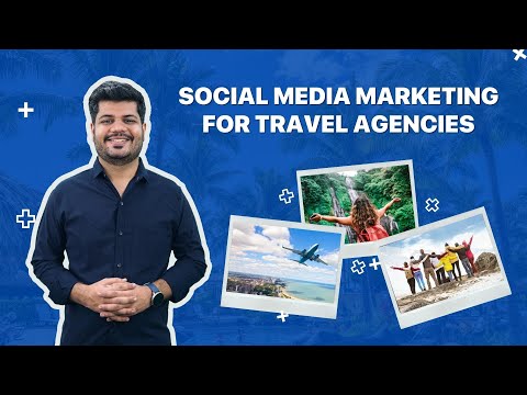 Social Media Marketing For Travel Agency | Social Media For Travel Industry