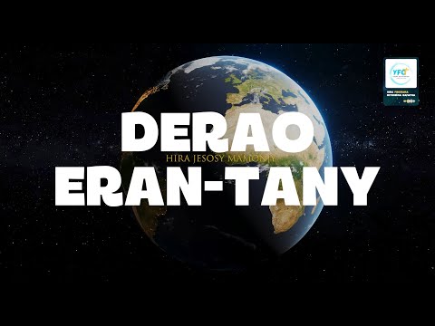 Derao eran-tany (Lyrics) - HIRA JESOSY MAMONJY