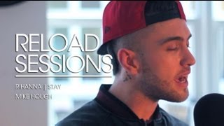 Rihanna: Stay - Mike Hough