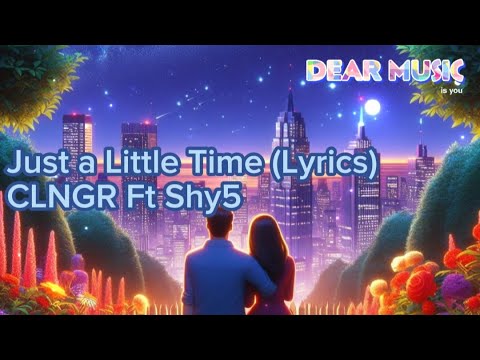 Just a Little Time [Lyrics] - CLNGR Feat Shy5 | Chill Song | Study Song | Cafe Music