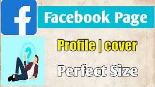 How to set perfect size Facebook page profile picture and cover photos