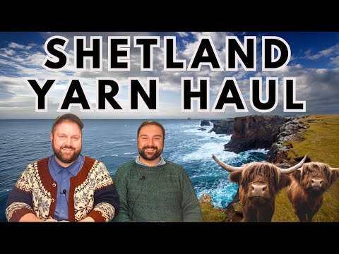 Shetland Islands ULTIMATE Yarn Haul 🧶 The Journey of a Lifetime ✈️  fiber, sheep, stories, and more