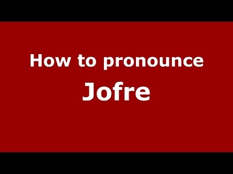 How to pronounce Jofre