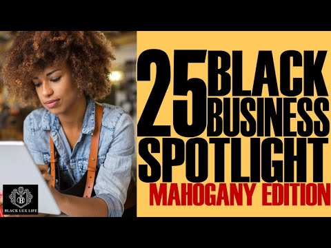 25 Black Business Spotlight #4 | #BUYBLACK | Black Excellist | Mahogany Ed.