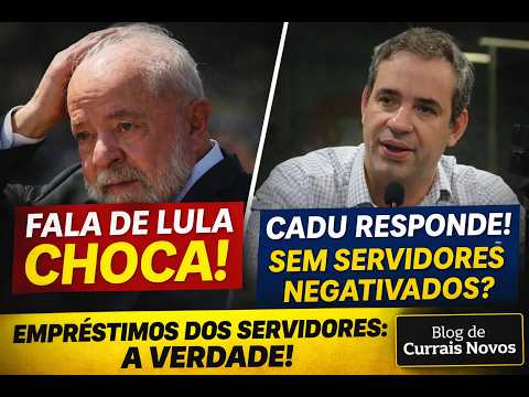 Blog de Currais Novos, fala de Lula chama a atenção e Cadu diz, sem servidores negativados. Será?