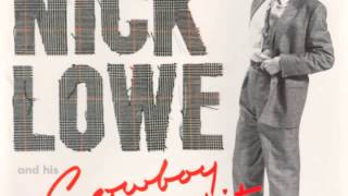 live fast love hard Nick Lowe And His Cowboy Outfit
