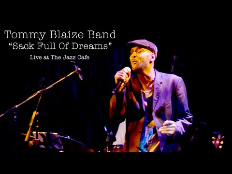 Tommy Blaize Band - Sack Full Of Dreams (Live from The Jazz Cafe)