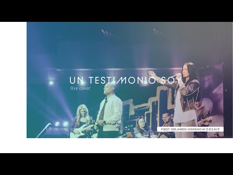 Un Testimonio Soy (Live Cover) | First Orlando Hispano Worship