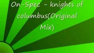 On Spec - knights of columbus(Original Mix)