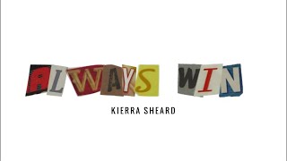 Always Win | Kierra Sheard
