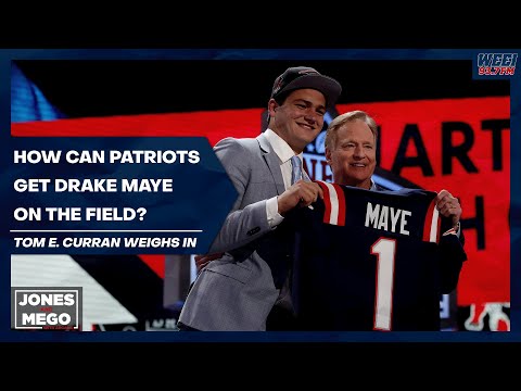 Tom E. Curran on what the Patriots can do to get Drake Maye on the field  | Jones & Mego