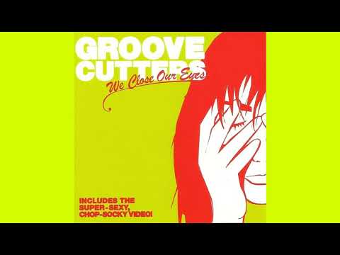 Groove Cutters vs Go West - We Close Our Eyes (Club Mix)
