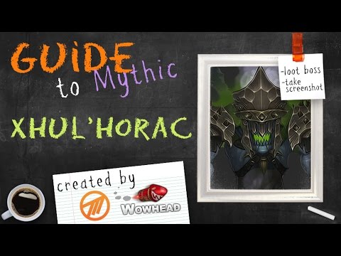 Xhul'horac Mythic Guide by Method