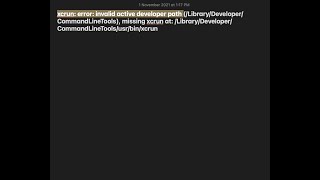 xcrun: error: invalid active developer path (RESOLVED) in MacBook