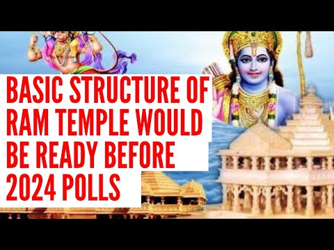 Basic structure of Ram Temple would be ready before 2024 polls, said VHP chief