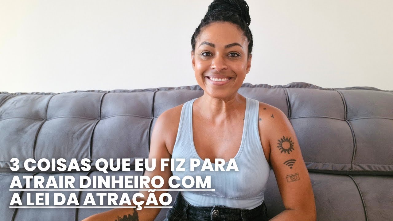 3 COISAS que eu FIZ para ATRAIR DINHEIRO com a LEI da ATRAÇÃO︱por Daniela Cândido