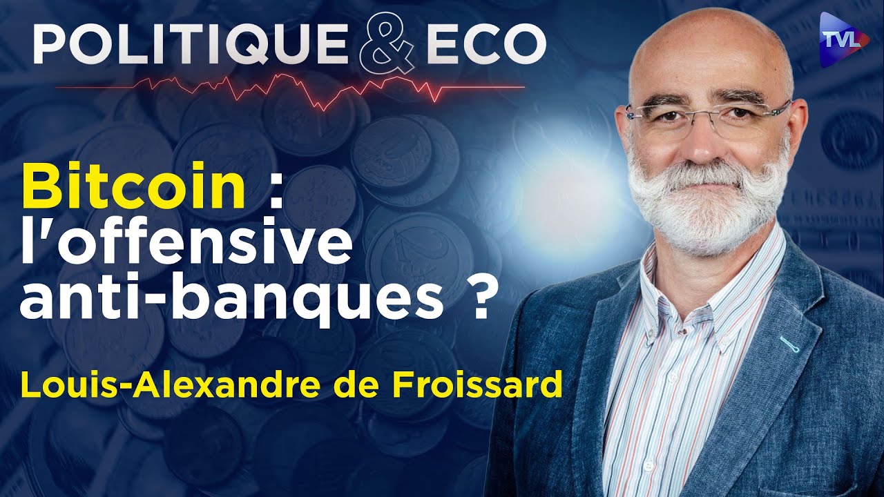 Bitcoin : la révolution de l'or numérique ? - Politique & Eco avec Louis-Alexandre de Froissard