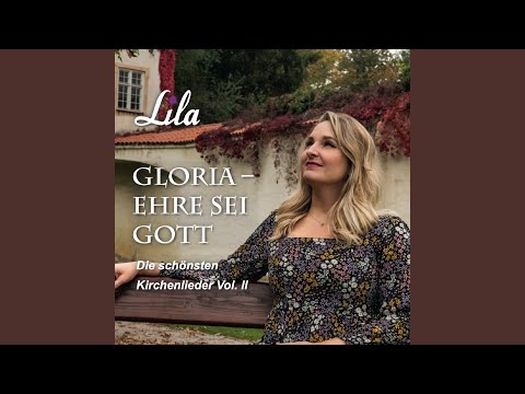 Gloria, Ehre Sei Gott