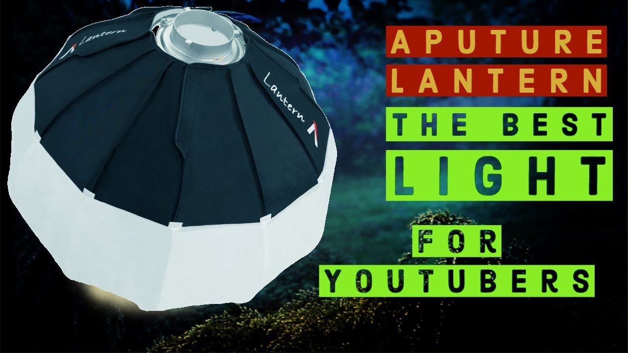 Aputure Lantern Softbox review - Best light for YouTubers