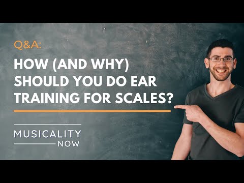 Q&A How and why should you do ear training for scales