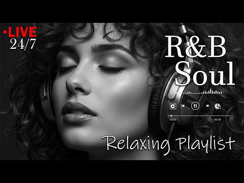 【R&B Soul】Relax & Reflect Playlist – Smooth Vocals & Laid-Back Grooves | LIVE🔴 24/7