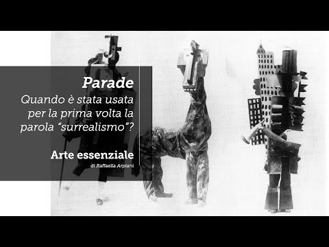 Parade: quando è stata usata per la prima volta la parola "surrealismo"?