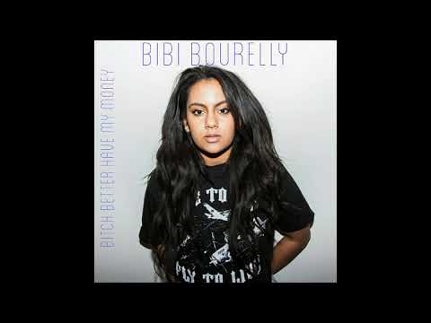 BiBi Bourelly - Bitch Better Have My Money (Rihanna Demo)