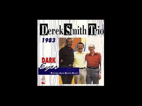 Dark Eyes - Derek Smith Trio
