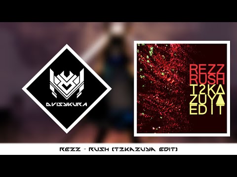 HARD-PSY ◈ REZZ - Rush (T2Kazuya Edit)