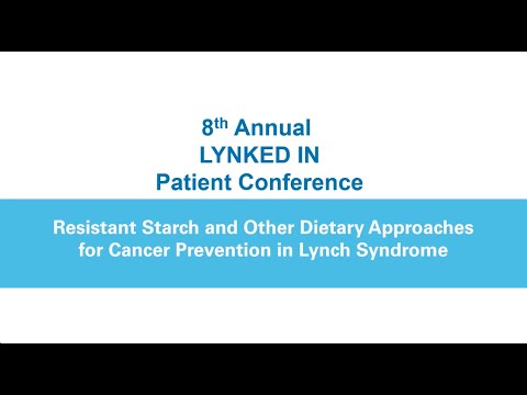 Resistant Starch and Other Dietary Approaches for Cancer Prevention in Lynch Syndrome | 2023