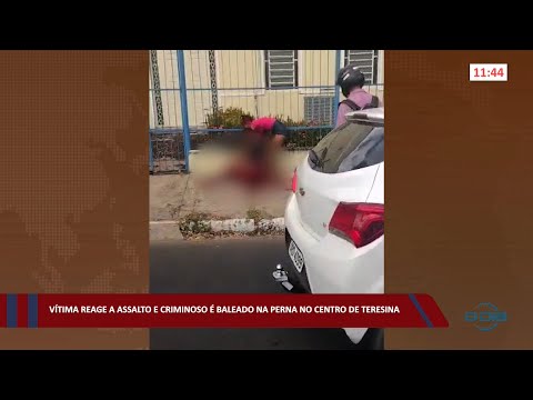 Vítima reage a assalto e criminoso é baleado na perna no Centro de Teresina 05 08 2022