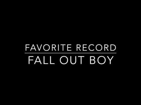 Favorite Record - Fall Out Boy - Lyrics