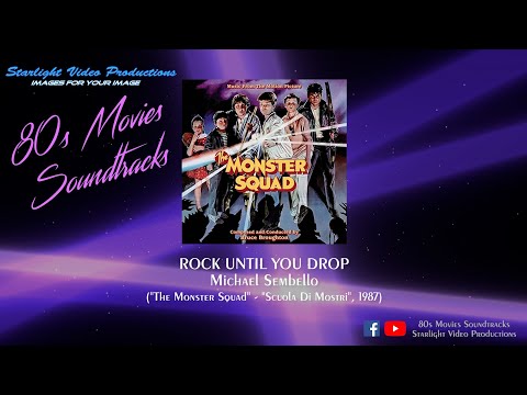 Rock Until You Drop - Michael Sembello ("The Monster Squad", 1987)