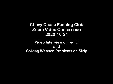 2020 10 24 CCFC Zoom - Video Interview of Ted Li & Solving Weapon Problems on Strip