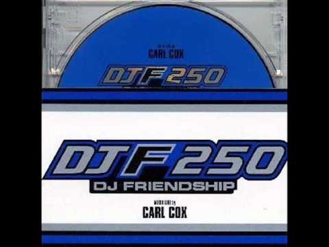 Carl Cox DJF 250 - DJ Friendship - Track 12