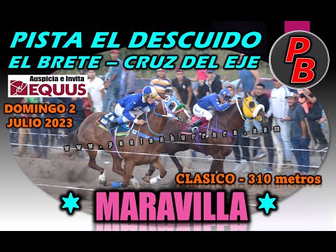 MARAVILLA: PISTA EL DESCUIDO - EL BRETE, CRUZ DEL EJE (02-07-2023)