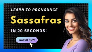 How to pronounce Sassafras
