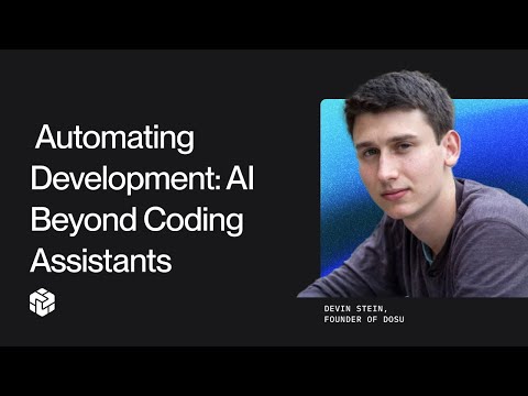 AI Beyond Coding Assistants with Devin Stein from Dosu - YouTube