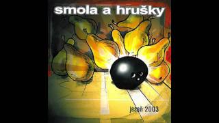 SMOLA A HRUSKY -  Ruza