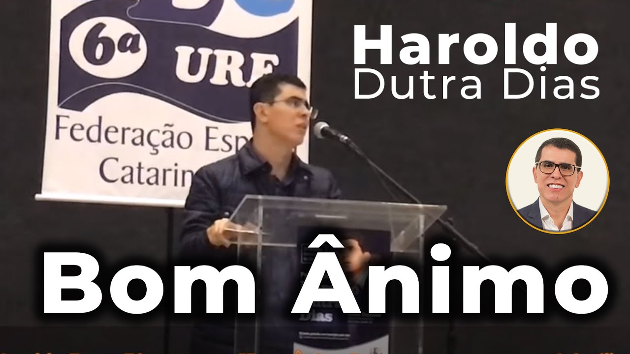Bom Ânimo - Haroldo Dutra Dias