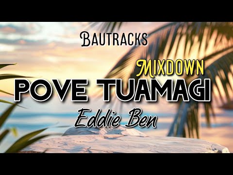 Pove Tuamagi- Eddie Ben | Bautracks