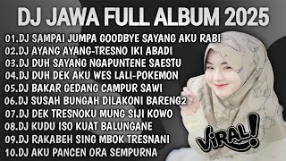 Download lagu DJ JAWA TERBARU 2025 FULL BASS | DJ SAMPAI JUMPA GOODBYE SAYANG AKU RABI |DJ AYANG2 TRESNO IKI ABADI mp3