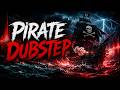 ‍ ️ Pirate Dubstep Playlist Heavy Sea Shanty Bass