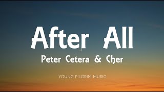 Peter Cetera &amp; Cher - After All (Lyrics)