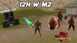 Miniaturka - Nerwia2 Dragon #2 12H w M2 I KOWAL NA TYM SERWERZE TO XD