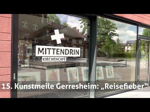 15. Kunstmeile Gerresheim: „Reisefieber“ im Café MITTENDRIN